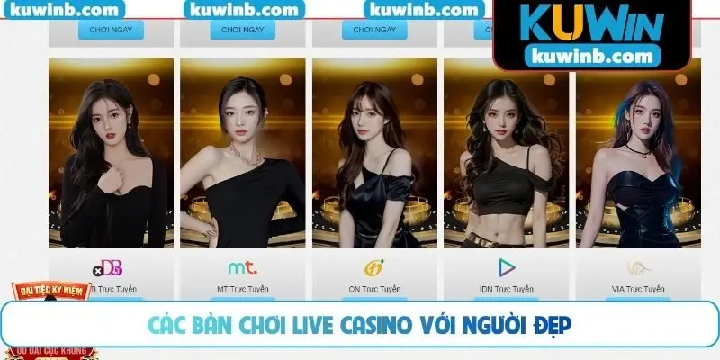 Các bàn chơi live casino với người đẹp