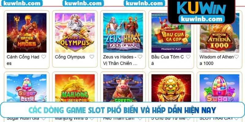 Các dòng game slot phổ biến và hấp dẫn hiện nay