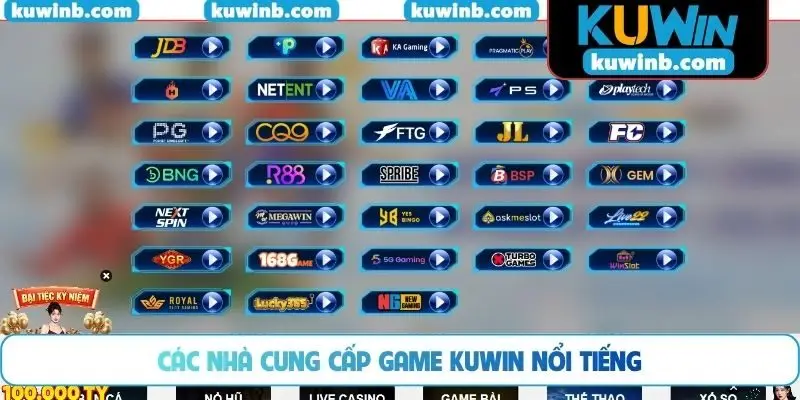 Các nhà cung cấp game KUWIN nổi tiếng