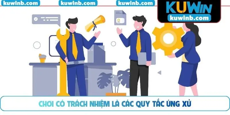 Chơi có trách nhiệm là các quy tắc ứng xử