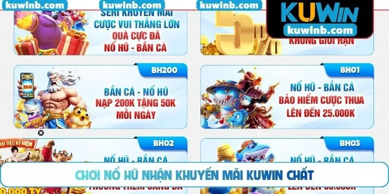 Chơi nổ hũ nhận khuyến mãi KUWIN chất