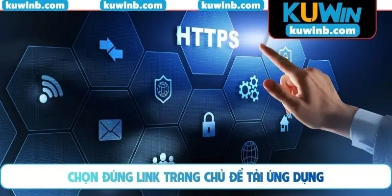 Chọn đúng link trang chủ để tải ứng dụng