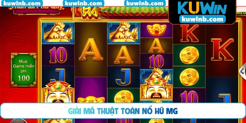 Giải mã thuật toán nổ hũ MG