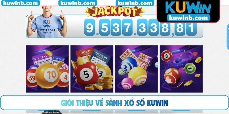 Giới thiệu về sảnh xổ số KUWIN