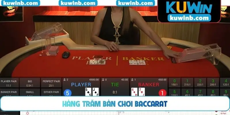 Hàng trăm bàn chơi baccarat