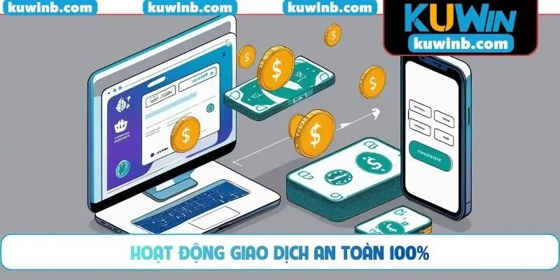 Hoạt động giao dịch an toàn 100%