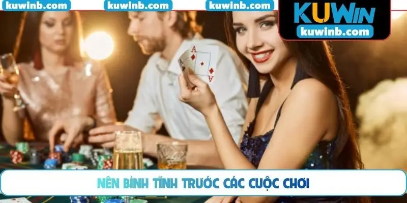 Nên bình tĩnh trước các cuộc chơi
