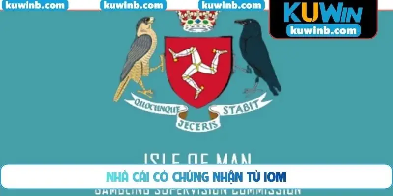 Nhà cái có chứng nhận từ IOM