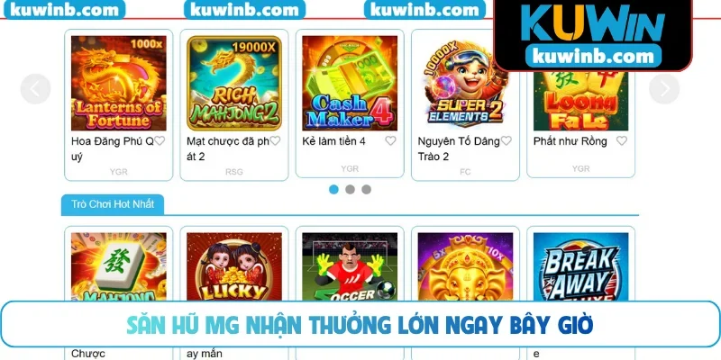 Săn hũ MG nhận thưởng lớn ngay bây giờ