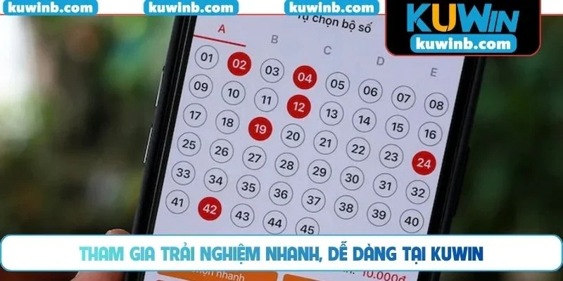 Tham gia trải nghiệm nhanh, dễ dàng tại KUWIN